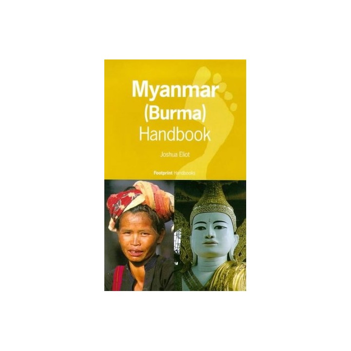 Footprint Myanmar (Burma) Handbook: The Travel Guide (Footprint Handbook).